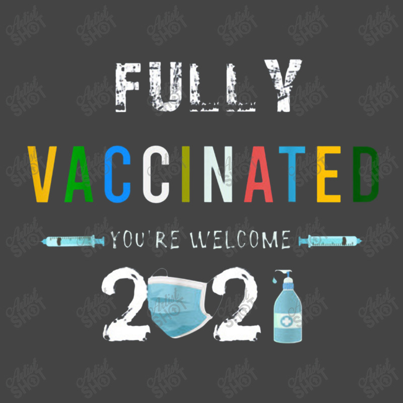 Fully Vaccinated You're Welcome I Fun Pro Vaccination Basic T-shirt by kabelistrik | Artistshot