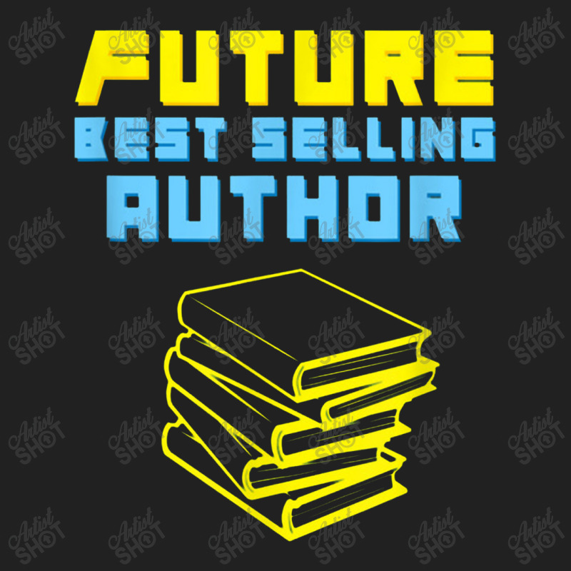 Future Author Inspiring Aspiring Writer Books Novels Basic T-shirt by musuhdalan | Artistshot