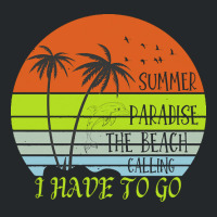 Beach Vacation T  Shirtsummer Paradise The Beach Calling I Have To Go Crewneck Sweatshirt | Artistshot