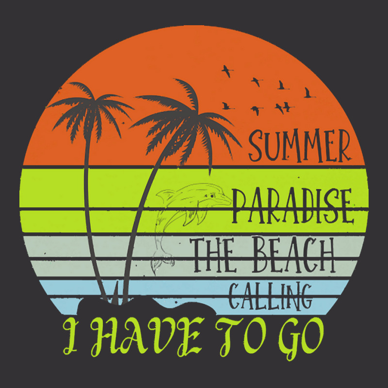 Beach Vacation T  Shirtsummer Paradise The Beach Calling I Have To Go Vintage Hoodie And Short Set by shouthire | Artistshot