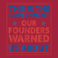 America This Is The Government Our Founders Warned Us About T Shirt Basic T-shirt | Artistshot