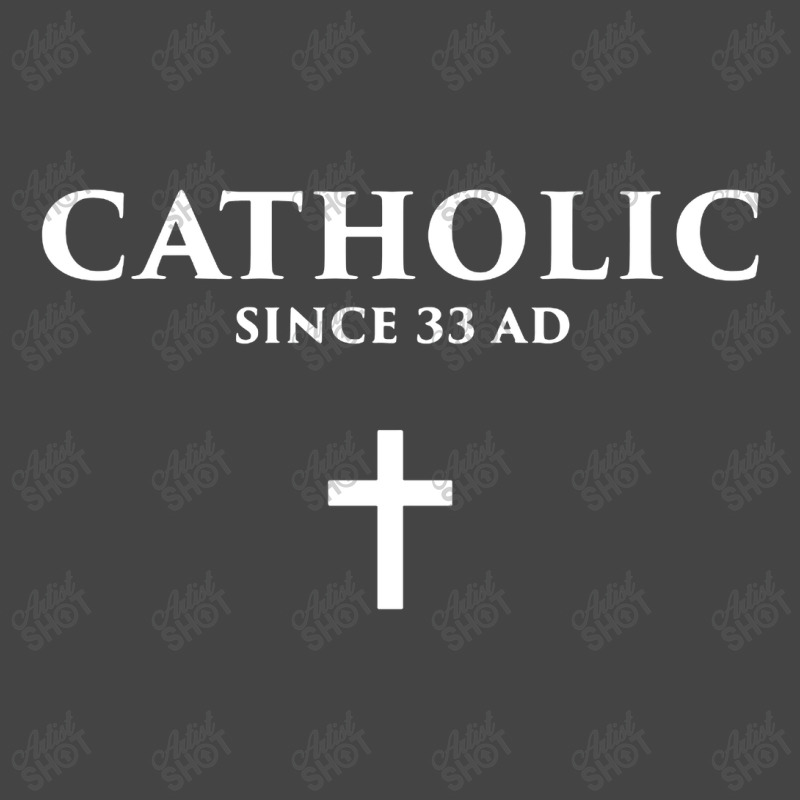 Catholic Since 33 Ad Basic T-shirt | Artistshot