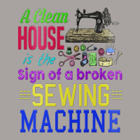 A Clean House It The Sign Of A Broken Sewing Machi Racerback Tank | Artistshot