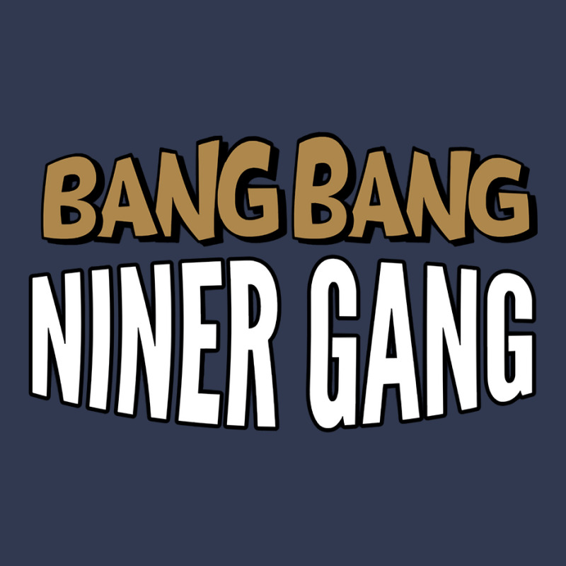 Bang Bang Niner Gang Pullover Hoodie Basic T-shirt | Artistshot