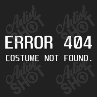 Error 404 Costume Not Found Lazy Halloween Funny Giftgift Basic T-shirt | Artistshot