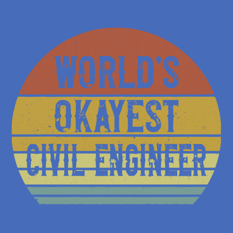 Civil Engineers T  Shirt World's Okayest Civil Engineer T  Shirt Basic Youth T-shirt by actsetting | Artistshot