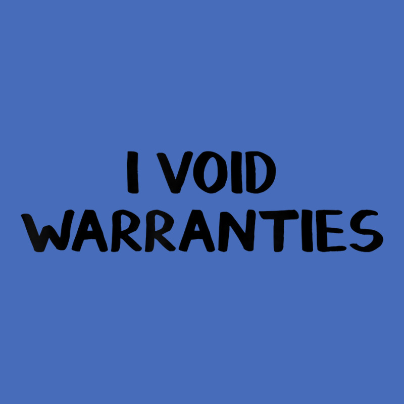 I Void Warranties T Shirt Basic Youth T-shirt by damarcusswabb | Artistshot