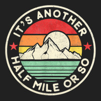 Funny Hiking Camping Another Half Mile Or So Mountains Hike T Shirt Basic Youth T-shirt | Artistshot