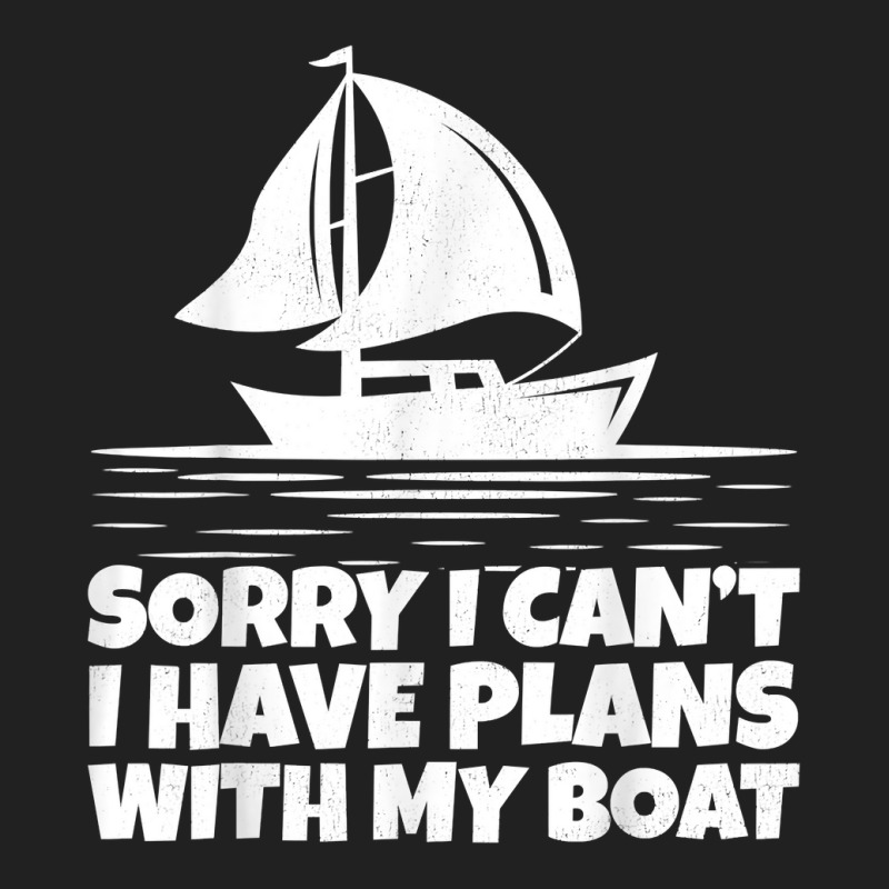 Boating Sorry I Can't I Have Plans With My Boat Pontoon T Shirt Basic Youth T-shirt | Artistshot