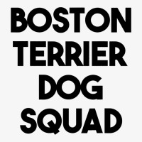 Boston Terrier Dog Squad Boston Terrier Dog Lover  Ladies Fitted T-shirt | Artistshot