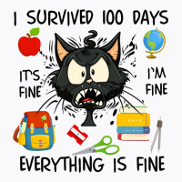 100th Day Of School Its Fine Im Fine Everythings F T-shirt | Artistshot