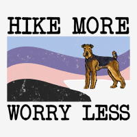 Airedale Terrier Hike More Worry Less Graphic Hiki Adjustable Cap | Artistshot