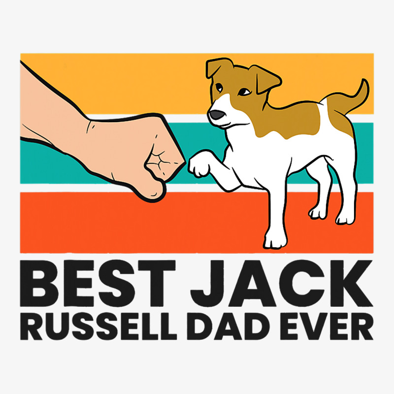 Best Jack Russel Dad Ever Father Of Jack Russell T Ladies Fitted T-Shirt by CalliopeEasley | Artistshot