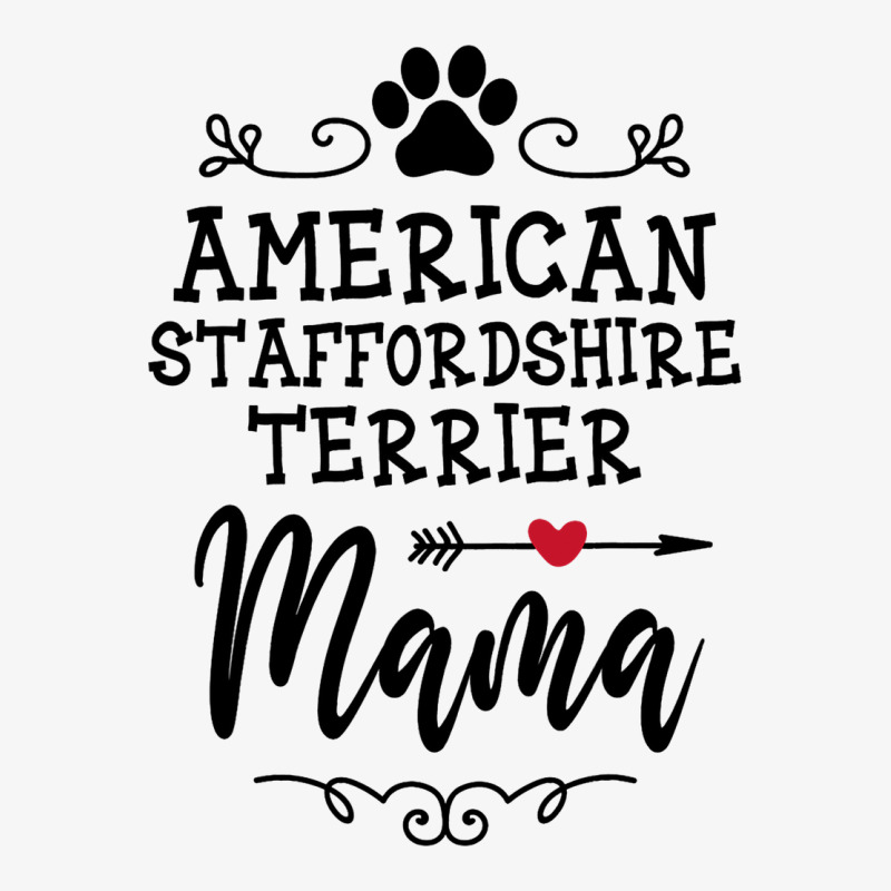 American Staffordshire Terrier Mama Dogs Love Dog  Ladies Fitted T-Shirt by JanayVanbure | Artistshot