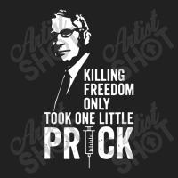 Killing Freedom Only Took One Little Prick Basic T-shirt | Artistshot