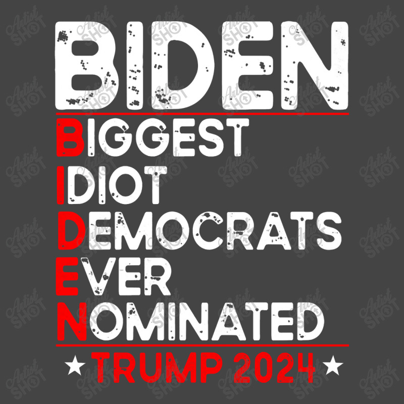 Anti Biden Biggest Idiot Democrats Ever Nominated Trump 2024 Pullover Basic T-shirt by celanasubek | Artistshot