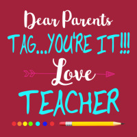 Dear Parents Tag You're It Love Teacher Funny T-shirt Gifts Basic T-shirt | Artistshot