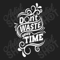 Do Not Waste Your Time Ladies Polo Shirt | Artistshot