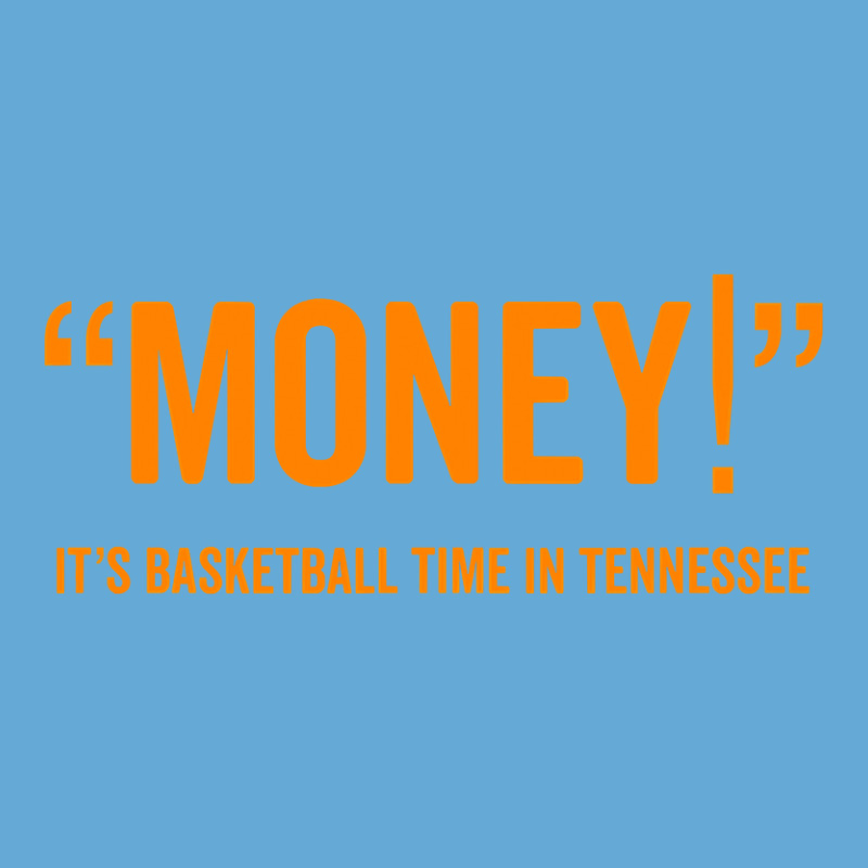 Money! Its Basketball Time In Tennessee Shirt Fan Game Tee Basic T-shirt by HUUY | Artistshot