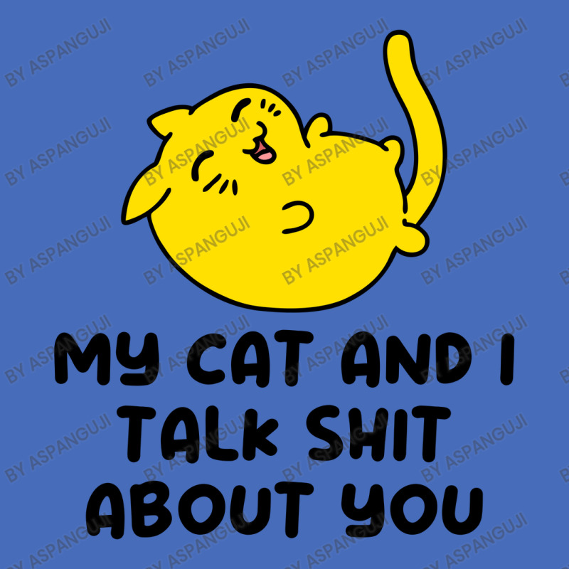 My Cat And I Talk Shit About You Basic T-shirt | Artistshot