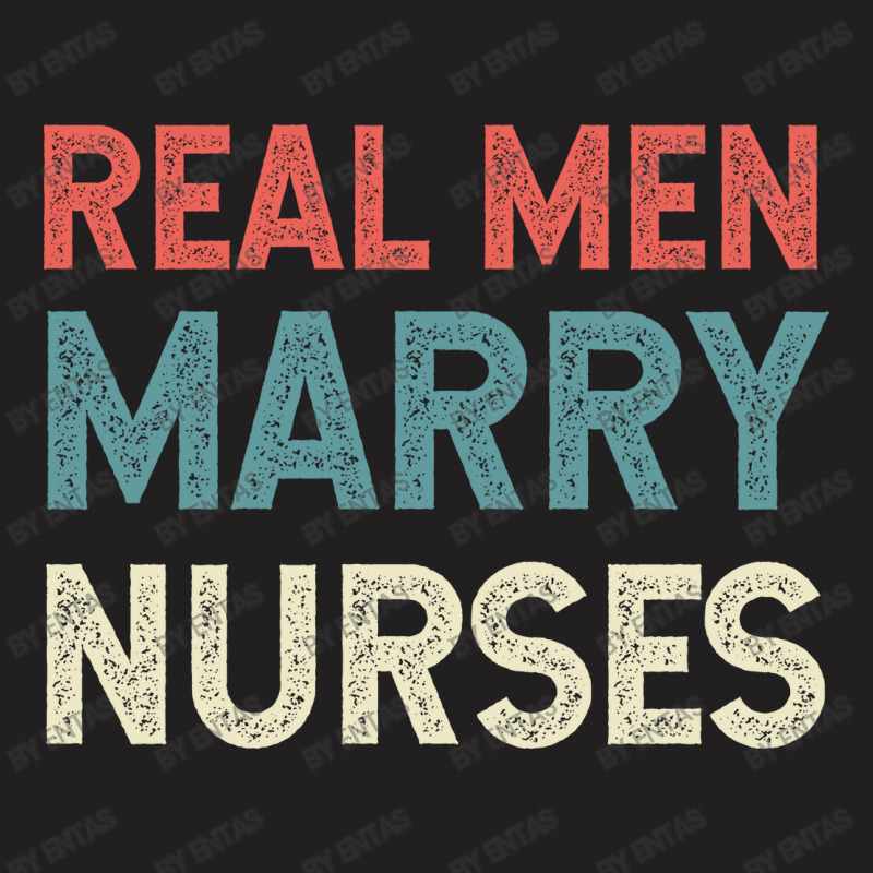 Real Men Marry Nurse Vintage T-shirt | Artistshot