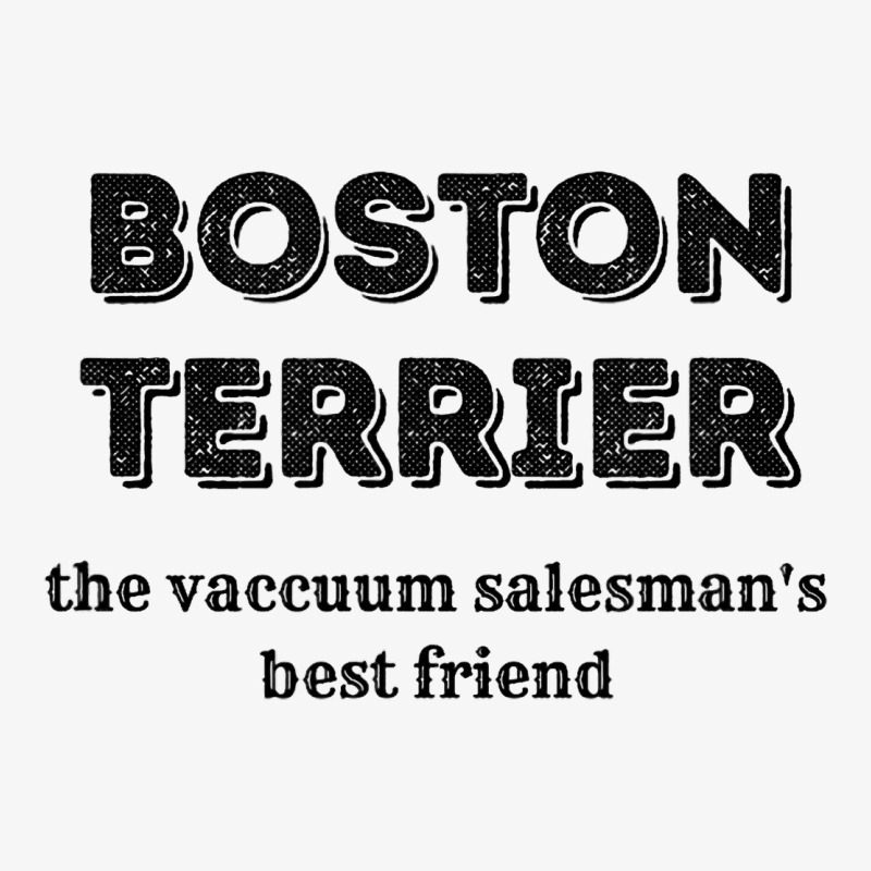 Boston Terrier The Vacuum Salesmans Bestfriend Fun Ladies Fitted T-Shirt by LEVICARTAGENA | Artistshot