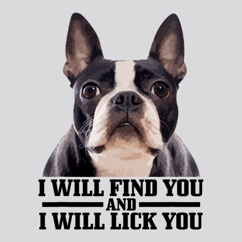 Boston Terrier Will Find And Lick You Funny Bostie Women's Triblend Scoop T-shirt by KIMBERLYABDILLA | Artistshot