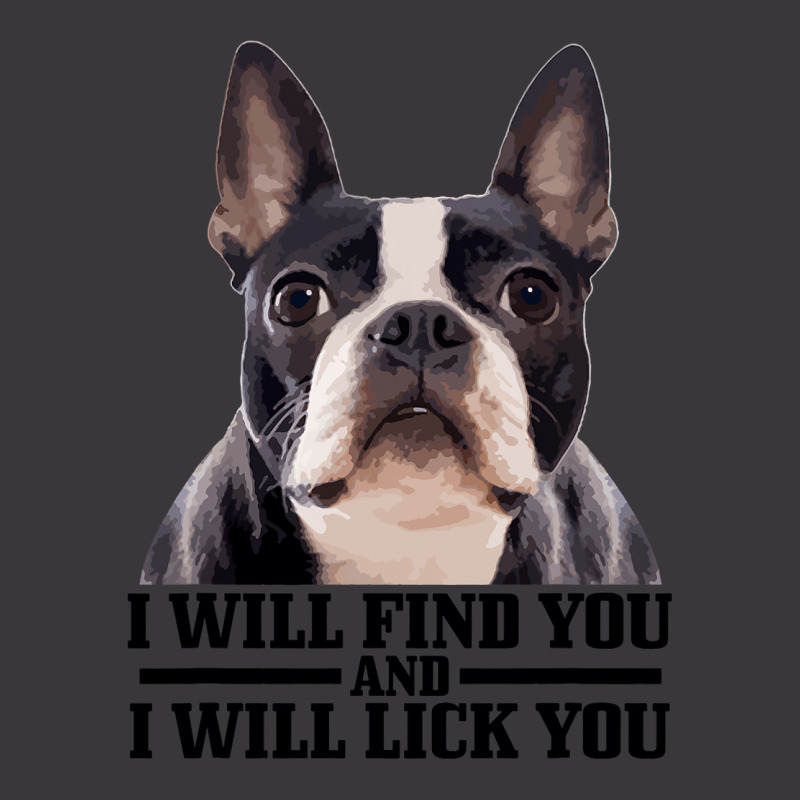 Boston Terrier Will Find And Lick You Funny Bostie Ladies Curvy T-Shirt by KIMBERLYABDILLA | Artistshot