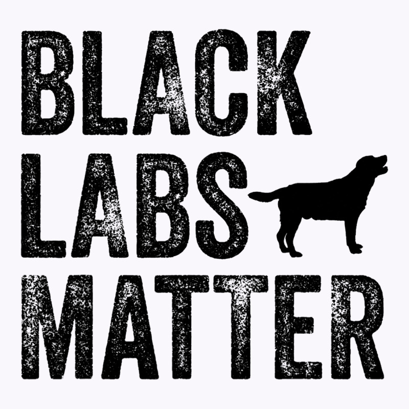 Black Labs Matter Labrador Dog Lover Owner Distres Tank Top by KANDRAHERRING | Artistshot