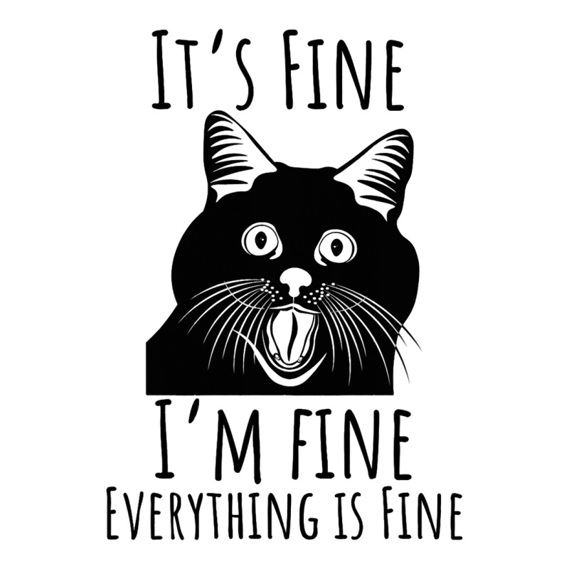 Black Cat Its Fine Im Fine Everythings Is Fine Gif Unisex Hoodie | Artistshot