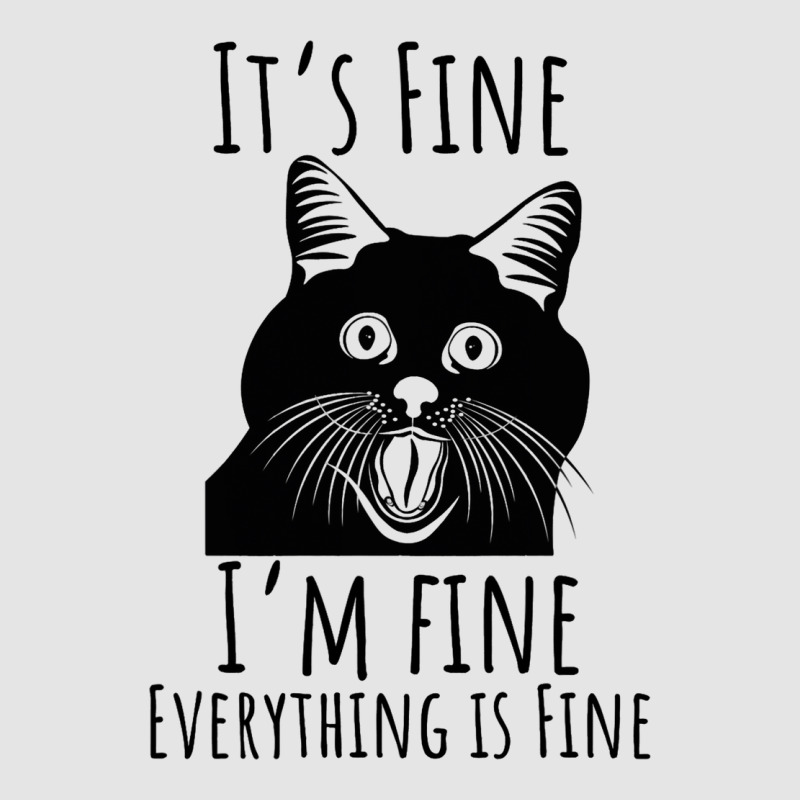 Black Cat Its Fine Im Fine Everythings Is Fine Gif Exclusive T-shirt | Artistshot