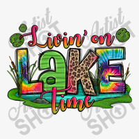 Living On Lake Time Ladies Fitted T-shirt | Artistshot