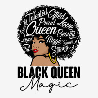 Black Queen Magic Bhm Melanin Skin Pride Afro Girl Graphic T-shirt | Artistshot