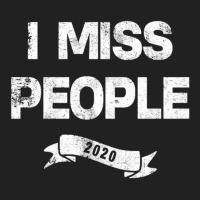 I Miss People 2020 For Dark Basic Youth T-shirt | Artistshot