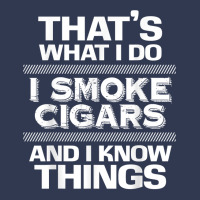 That's What I Do I Smoke Cigars And I Know Things Everyone T Shirt Basic Youth T-shirt | Artistshot