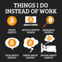 Funny Things I Do Instead Of Work Shirt Crypto Bitcoin T Shirt Basic Youth T-shirt | Artistshot