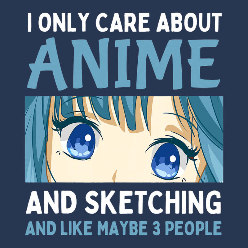 I Only Care About Anime And Sketching And Maybe 3  Men Denim Jacket | Artistshot