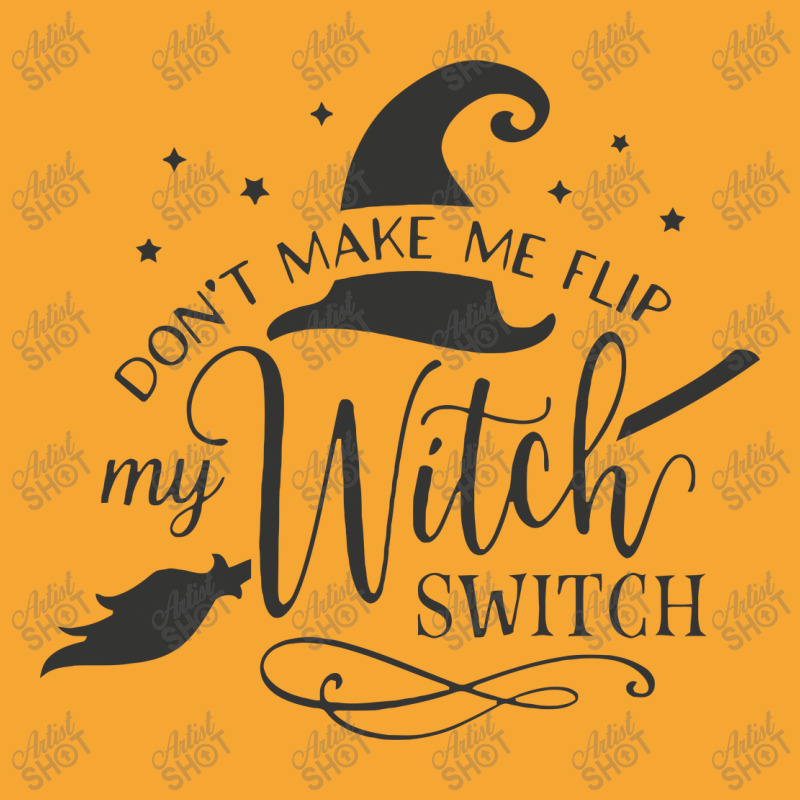 Dont Make Me Flip My Witch Basic T-shirt by Nitastudioz | Artistshot