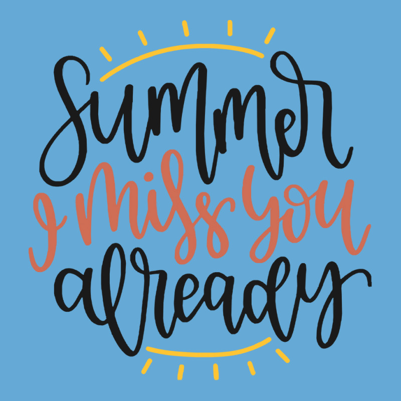 Summer T  Shirt Summer I Miss You Already T  Shirt Basic T-shirt | Artistshot