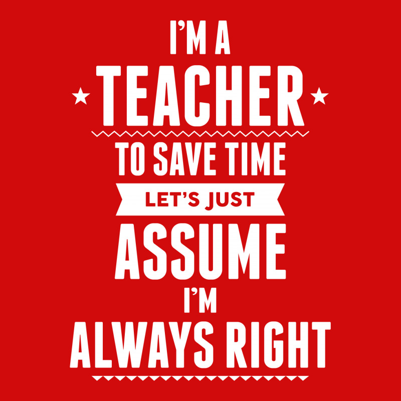 I Am A Teacher To Save Time Let's Just Assume I Am Always Right Face Mask Rectangle | Artistshot
