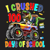 I Crushed 100 Days Of School Dinosaur Monster Truc T-shirt | Artistshot