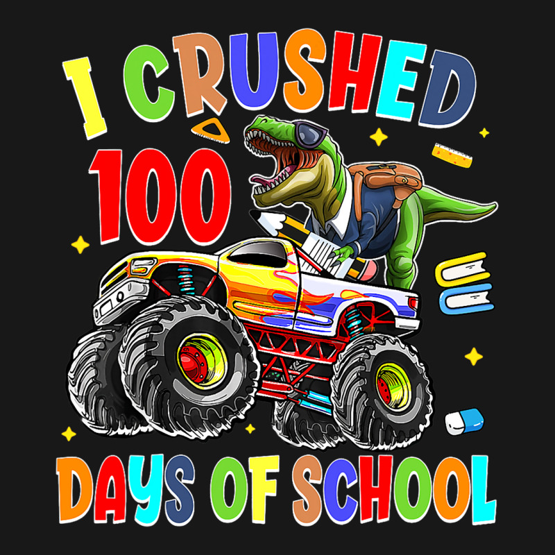 I Crushed 100 Days Of School Dinosaur Monster Truc Flannel Shirt | Artistshot