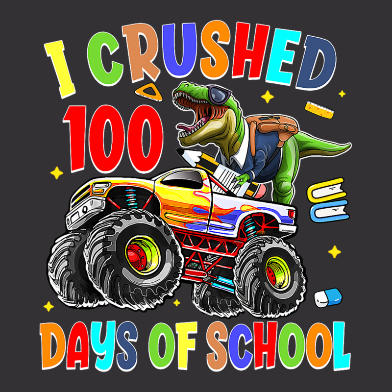 I Crushed 100 Days Of School Dinosaur Monster Truc Vintage Hoodie | Artistshot