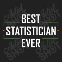 Teacher Best Statistician Ever Statistics Funny Apparel Basic Youth T-shirt | Artistshot