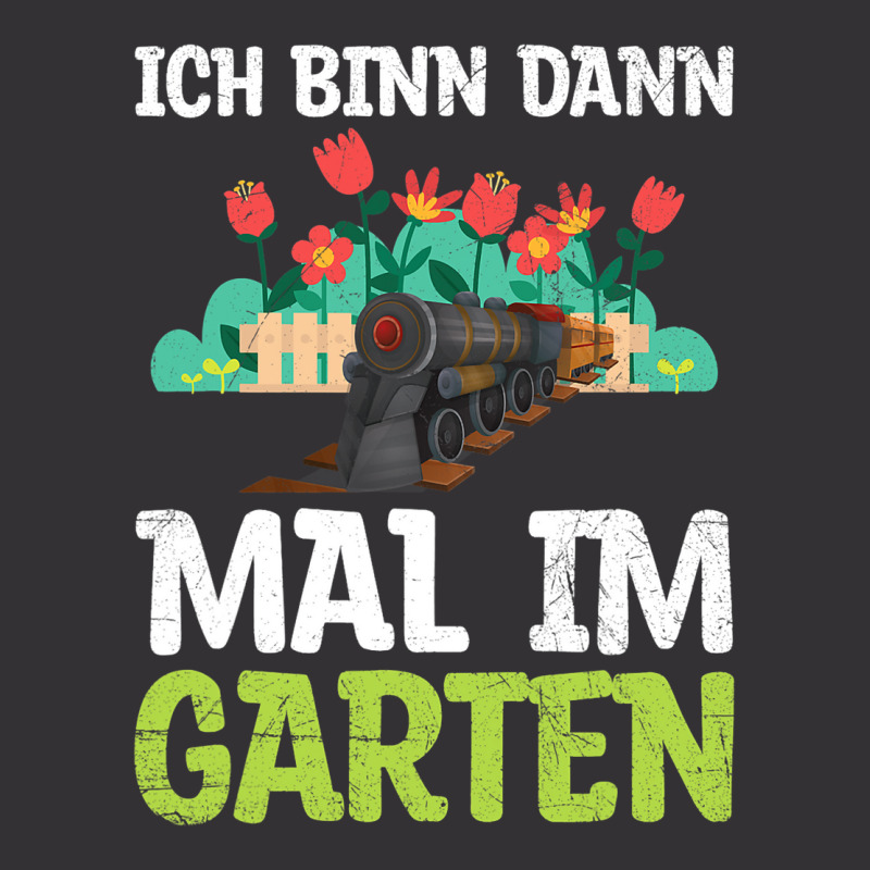 Ich Bin Dann Mal Im Garten Garden Train Model Rail Vintage Short | Artistshot