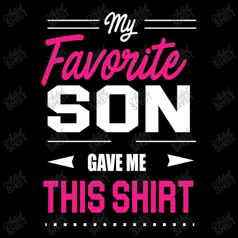 My Favorite Son Gave Me This Shirt Legging | Artistshot