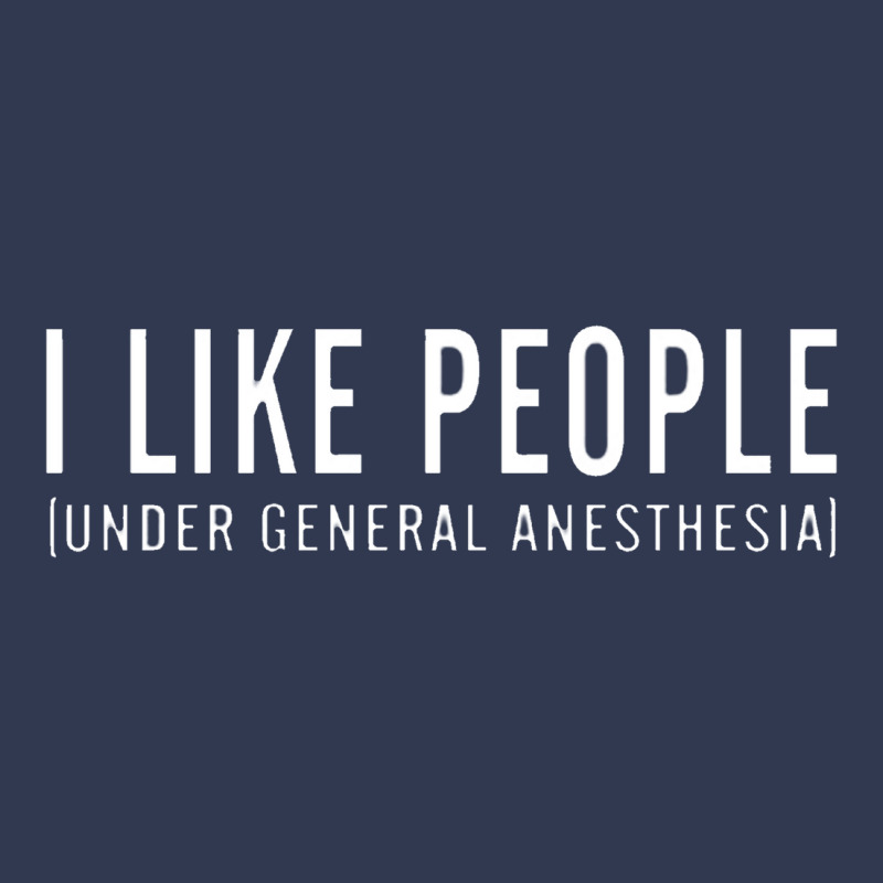 I Like People Under General Anesthesia Basic T-shirt | Artistshot