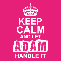 Keep Calm And Let Adam Handle It Scorecard Crop Tee | Artistshot