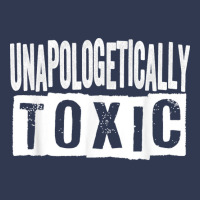 Unapologetically Toxic T Shirt Basic T-shirt | Artistshot