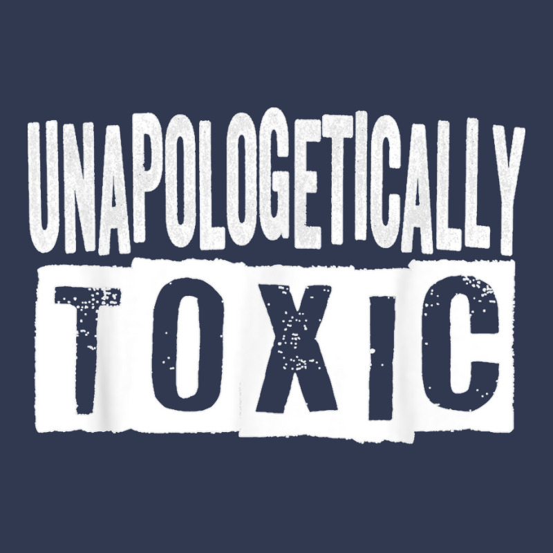 Unapologetically Toxic T Shirt Basic T-shirt by James William | Artistshot